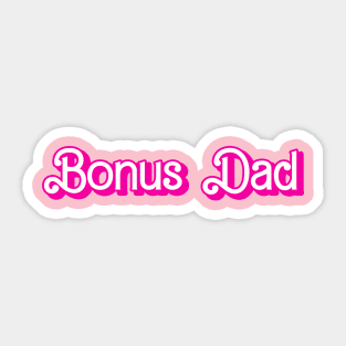 Bonus Dad Sticker